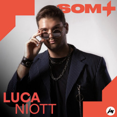 DJ Luca Niott - SOM + LUCA NIOTT (Live Set The Home)