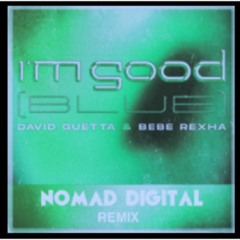 David Guetta & Bebe Rexha - I’m Good _ NoMad Digital Remix