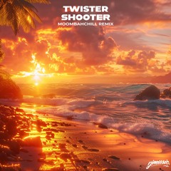 Chris Brown - Shooter [Twister MoombahChill Remix]