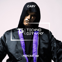 CARV - Techno Germany Podcast 166