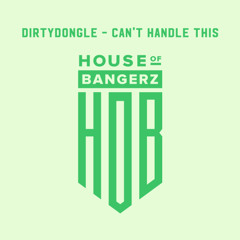 BFF392 DirtyDongle - Can't Handle This (FREE DOWNLOAD)