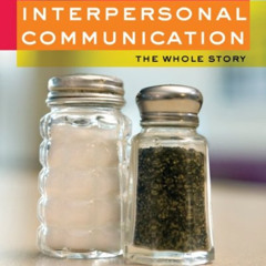 READ EPUB 💙 Interpersonal Communication: The Whole Story by  Kory Floyd [EPUB KINDLE