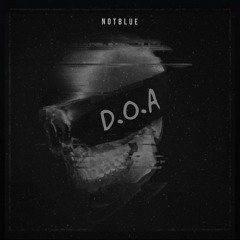 D.O.A - NotBlue (Prod. Sneezii x Jkei)