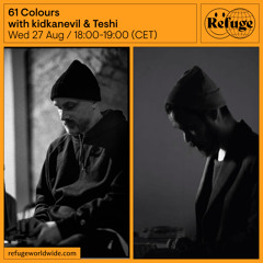61 Colours - kidkanevil & Teshi - 27 Aug 2025