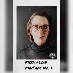Mija Flow MixTape No.I