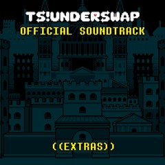 TS!UNDERSWAP Soundtrack - Extras - How Was The Fall