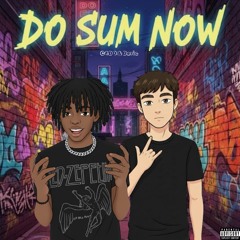 Do Sum Now! (ft. Deric) (Prod. elier franco)