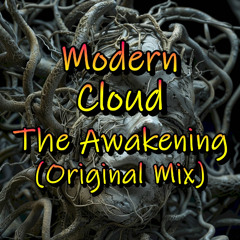 Modern Cloud - The Awakening (Original Mix)