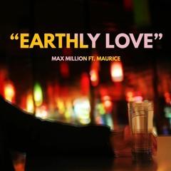 Earthly Love (Feat. Maurice)