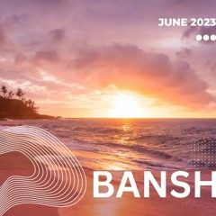 BANSH JUNE 2023