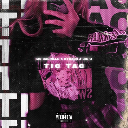 KID CARRILLO X KYOZEH X BIG-O - TIC TOC!