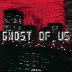 Ghost Of Us