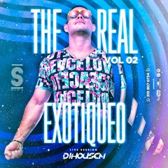 DIHOUSEN THE REAL EXOTIQUEO VOL 2 LIVE SESSION