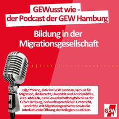 GEWusst wie - Podcast zur Bildung in der Migrationsgesellschaft