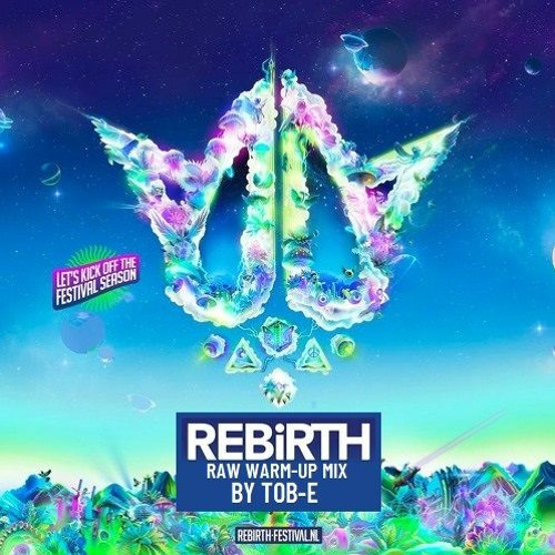 Tob-e - Rebirth Festival 2024 RAW Warm-up mix