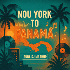 Nou York to Panamá (Rubs DJ Mashup)