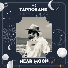 NEAR MOON | TAPROBANE TUNES 128