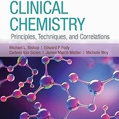 EPUB Clinical Chemistry: Principles, Techniques, and Correlations BY Michael L. Bishop (Author)