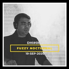 FUZZY NOCTURNAL-DHI Podcast # 67(SEP 2020)