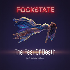 The Fear Of Death