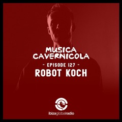 Episode 127 with ROBOT KOCH