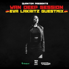 WAN DEEP SESSION #806 (QUANTOM x Eva Lakritz Guestmix @ Dance Radio Volna FM)