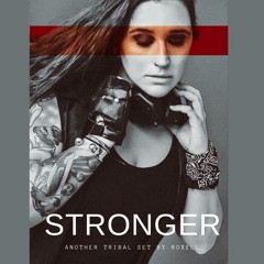 Stronger (Another Tribal Set Vol.3) Roxell oct´20