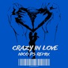 Tải video: CRAZY IN LOVE (Nico's Remix)