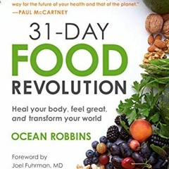 View [EBOOK EPUB KINDLE PDF] 31-Day Food Revolution: Heal Your Body, Feel Great, and