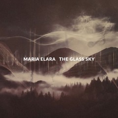 Maria Elara - The Glass Sky