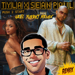 PUSH 2 START Neel Yuvraj Remix