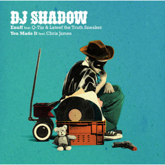 Stream You Made It by DJ Shadow | Listen online for free on SoundCloud