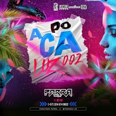 A POCA LUZ 002 - PARRA DJ