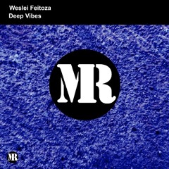 Weslei Feitoza - Deep Vibes