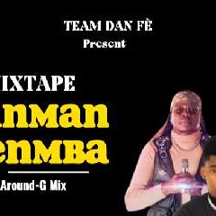 Mixtape Manman Penmba Dj Around-G Mix TEAM DAN FÈ (Mixtape Raboday 2023)