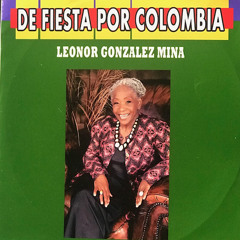 De Fiesta por Colombia Leonor Gonzalez Mina