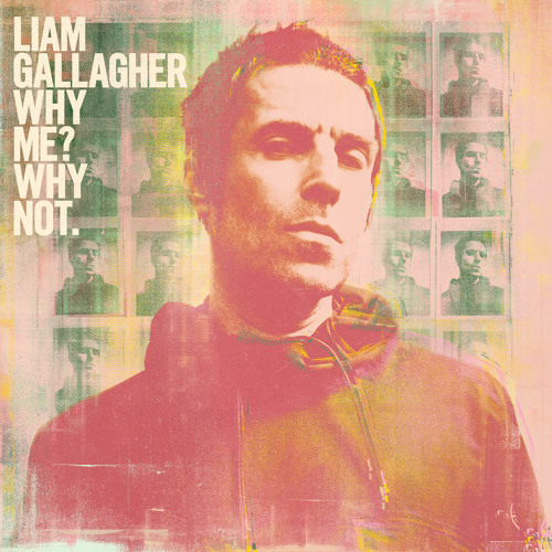 Stream Liam Gallagher Listen to Why Me Why Not. Deluxe Edition