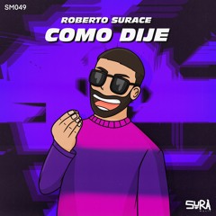 SM049 - Roberto Surace - Como Dije (Original Mix) SURA Music