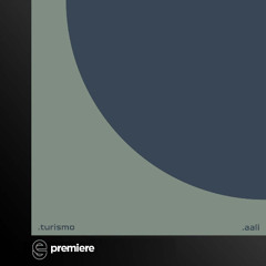 Premiere: .aali - Turismo - Integrate Records