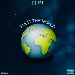 Lil Haj -Rule the world (remix)