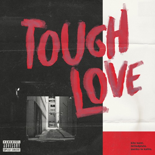 Tough Love (feat. Ikilledpluto & Zaniko La Kalito)