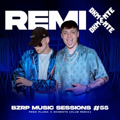 BZRP Music Sessions #55 - Peso Pluma X DkMente (Club Remix)