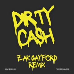Zak Gayford - Dirty Cash Remix (LR MASTER)