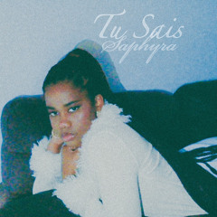 saphyra - tu sais