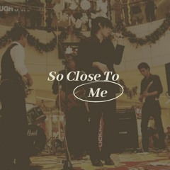 So Close To Me - Quasimodo (Remastered 130 bpm)