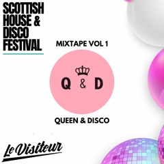 Queen & Disco - Scottish House & Disco Festival Mixtape 1
