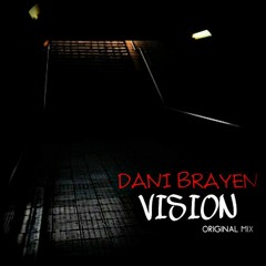 Dani Brayen - Vision (Original Mix)