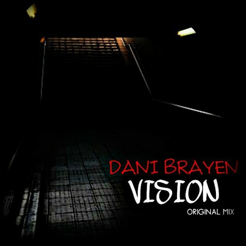 Dani Brayen - Vision (Original Mix)