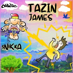 SNiKKA - T.azin J.AME.s