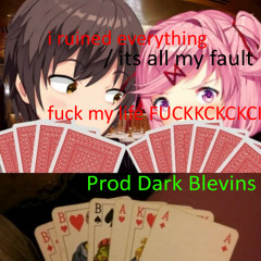 i ruined everything Prod Dark Blevins
